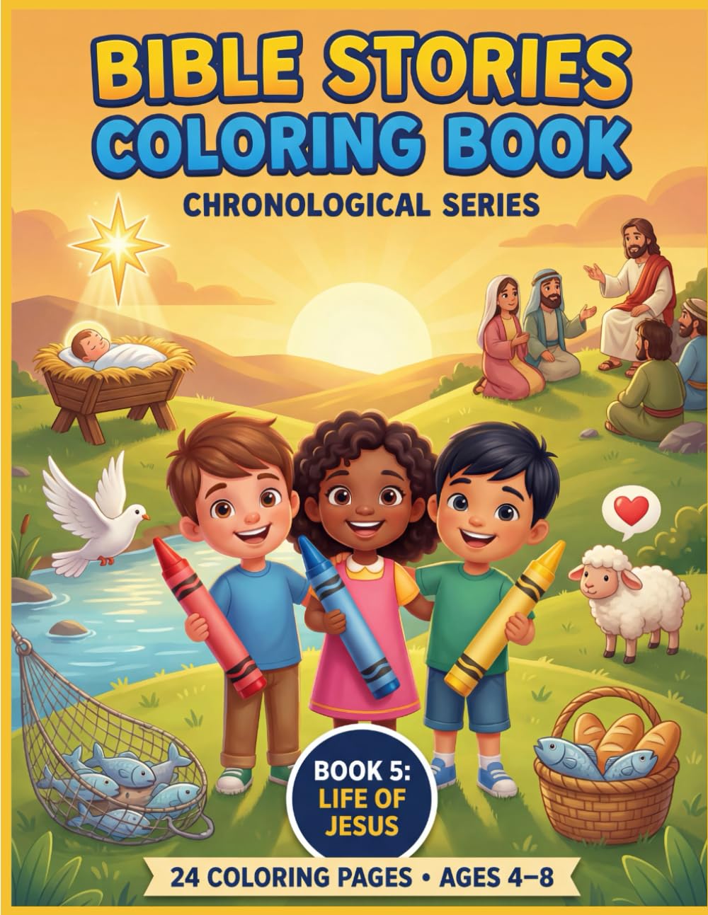 Bible Stories Coloring Book: Chronological Series — Book 5: The Life of Jesus