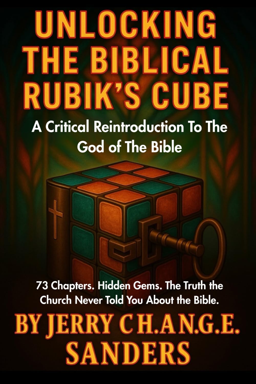 Unlocking The Biblical Rubik’s Cube: A Critical Reintroduction To the God of the Bible