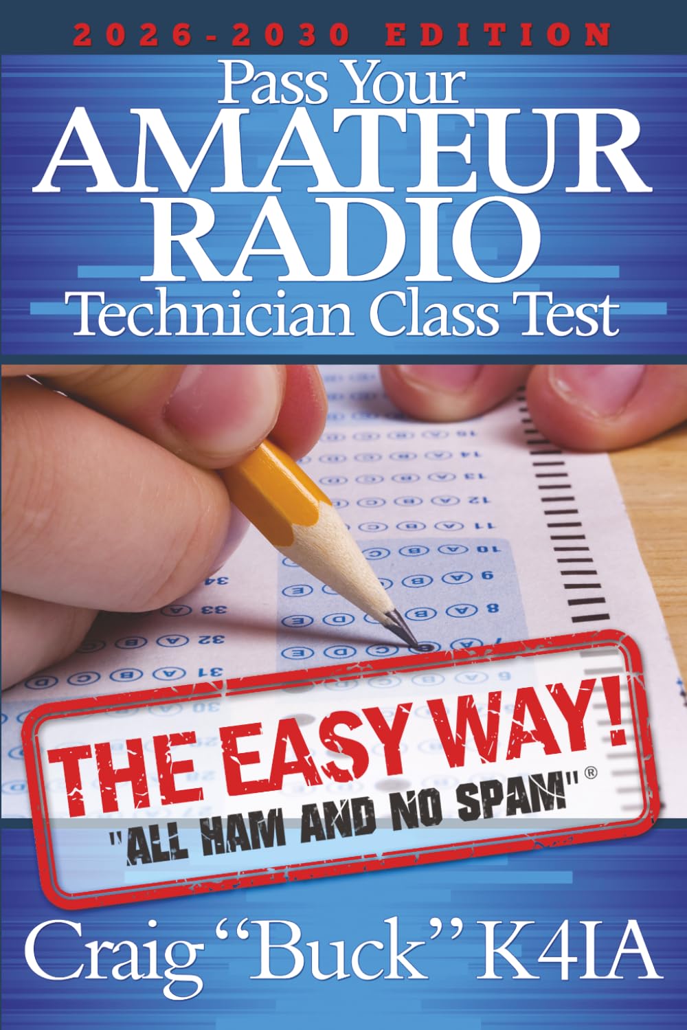 Pass Your Amateur Radio Technician Class Test - The Easy Way: 2026-2030 (EasyWayHamBooks)