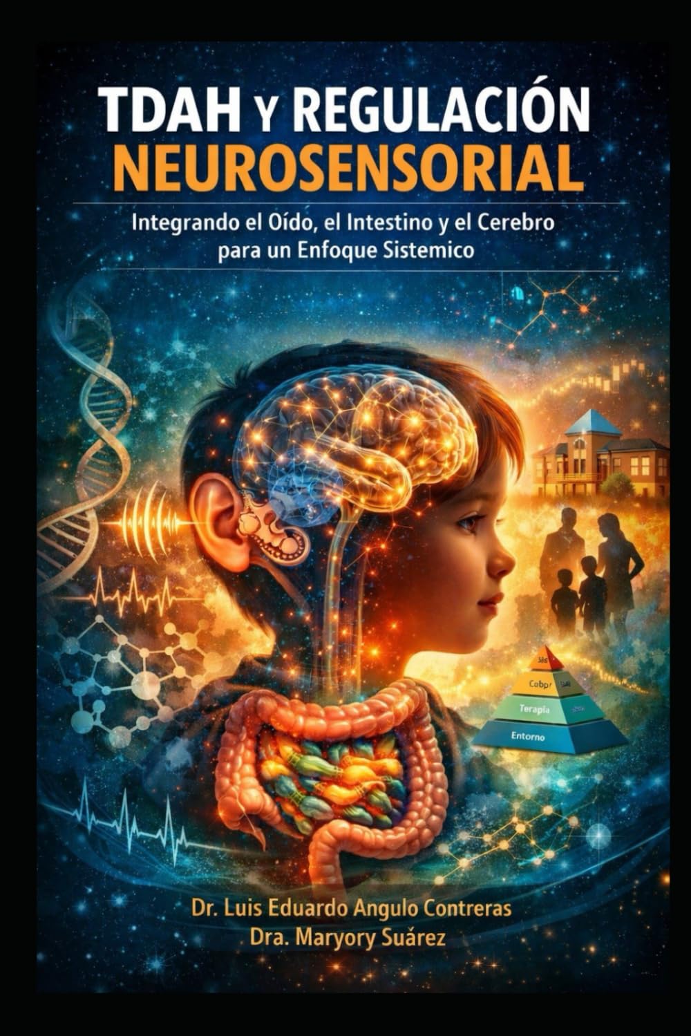 TDAH Y REGULACION NEUROSENSORIAL: Integrando el oido, el intestino y el cerebro para un enfoque sistemico