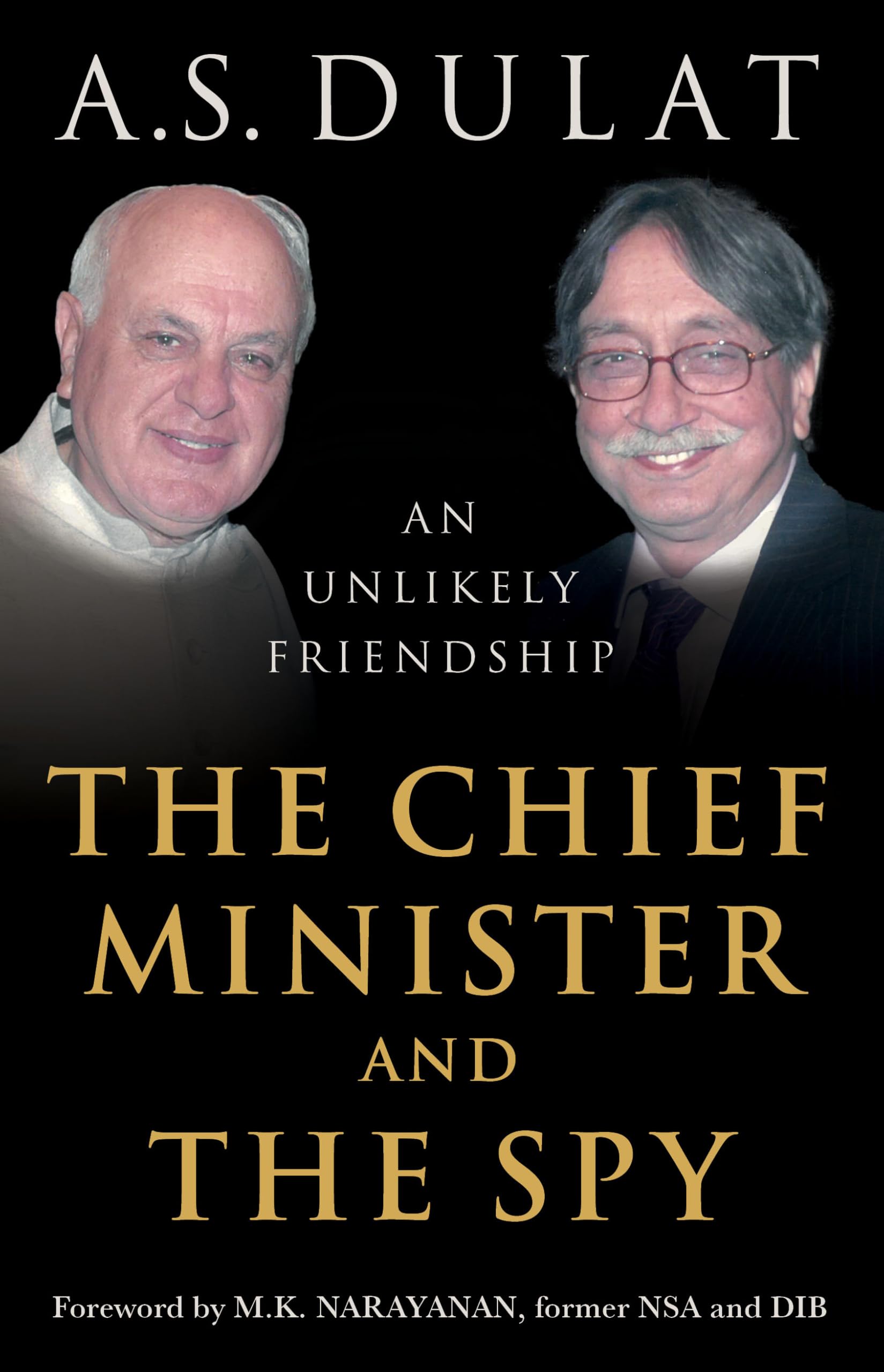 The Chief Minister and The Spy: An Unlikely Friendship