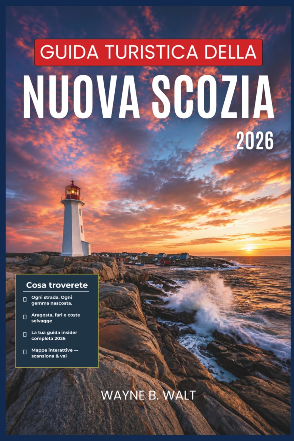 Guida turistica della Nuova Scozia 2026: Organizza il tuo viaggio con i consigli degli esperti su percorsi panoramici, aragoste fresche, fari, storia acadiana e paesaggi selvaggi di Cape Breton.