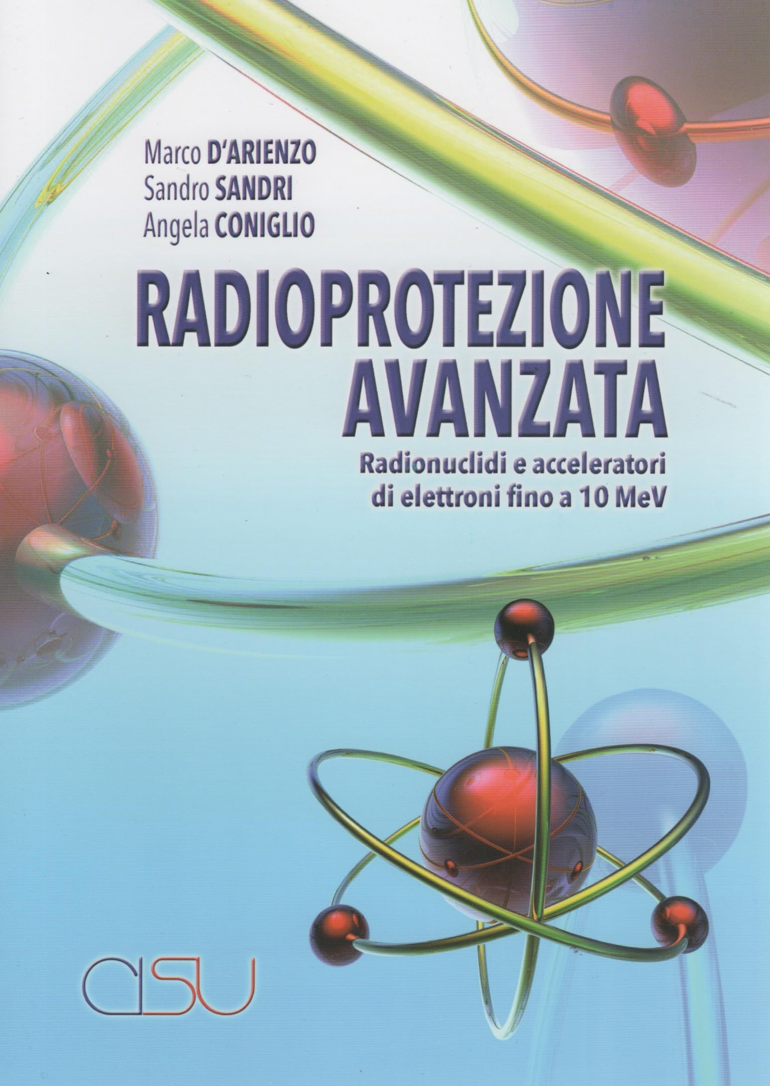 Radioprotezione Avanzata. Radionuclidi E Acceleratori Di Elettroni Fino A 10 Mev - 4