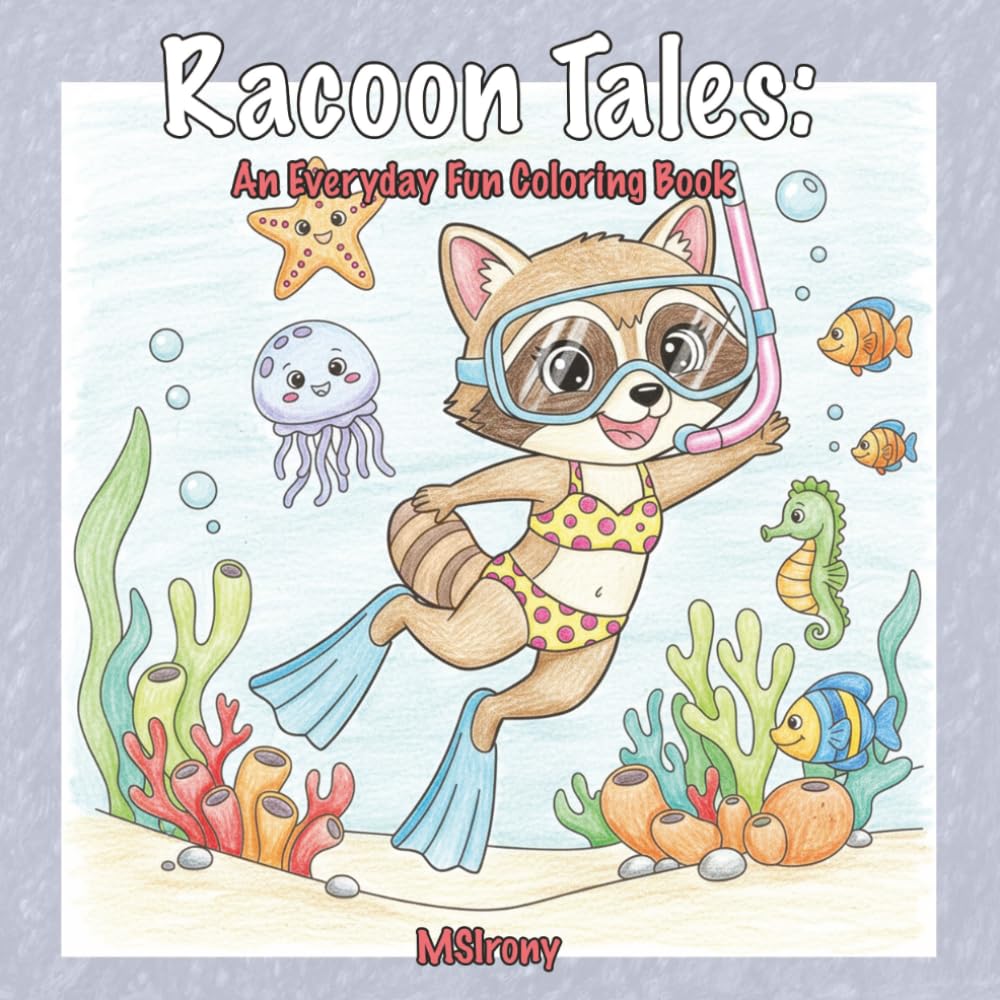 Raccoon Tales: Everyday Fun: Cute and Whimsical Raccoons in Everyday Life