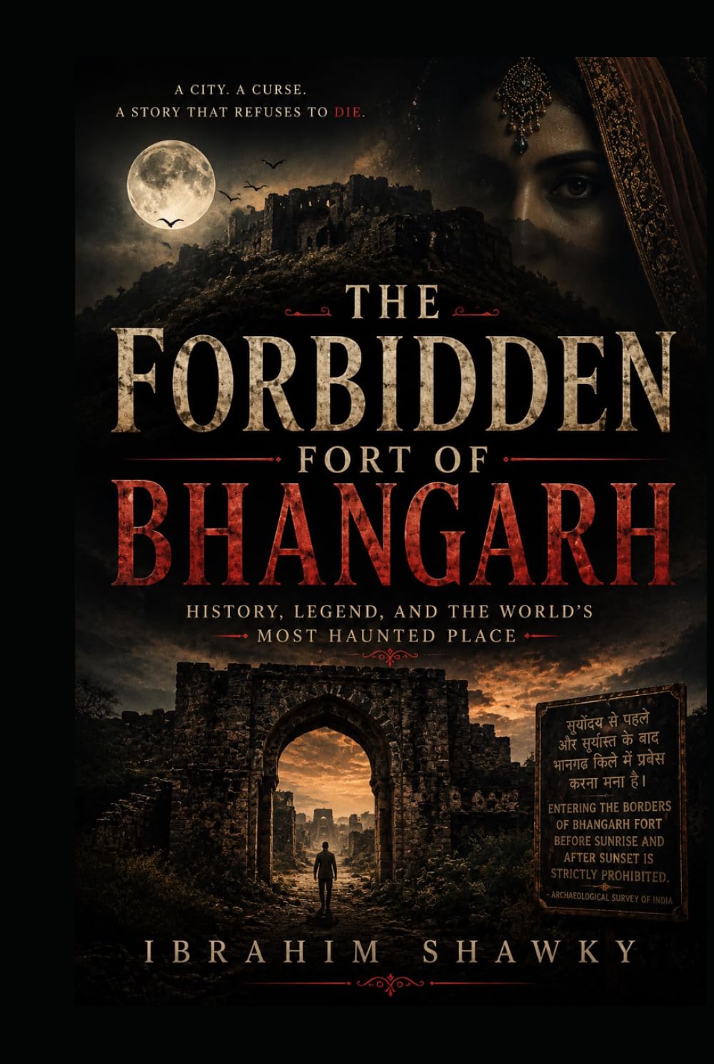 The Forbidden Fort of Bhangarh: Inside India’s Most Haunted Kingdom (Mysteries of the Unknown)