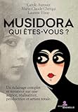 Musidora&comma; qui êtes-vous&quest;&colon; Un éclairage complet et novateur sur une actrice&comma; réalisatrice&comma; productrice et artiste totale