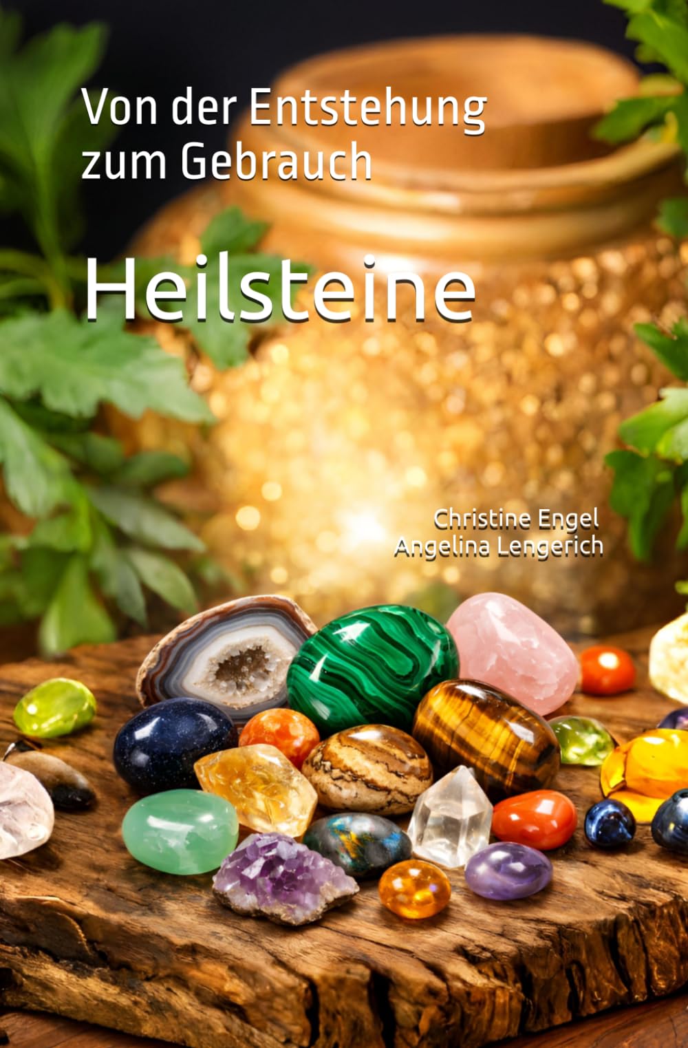 Heilsteine: Von der Entstehung zum Gebrauch