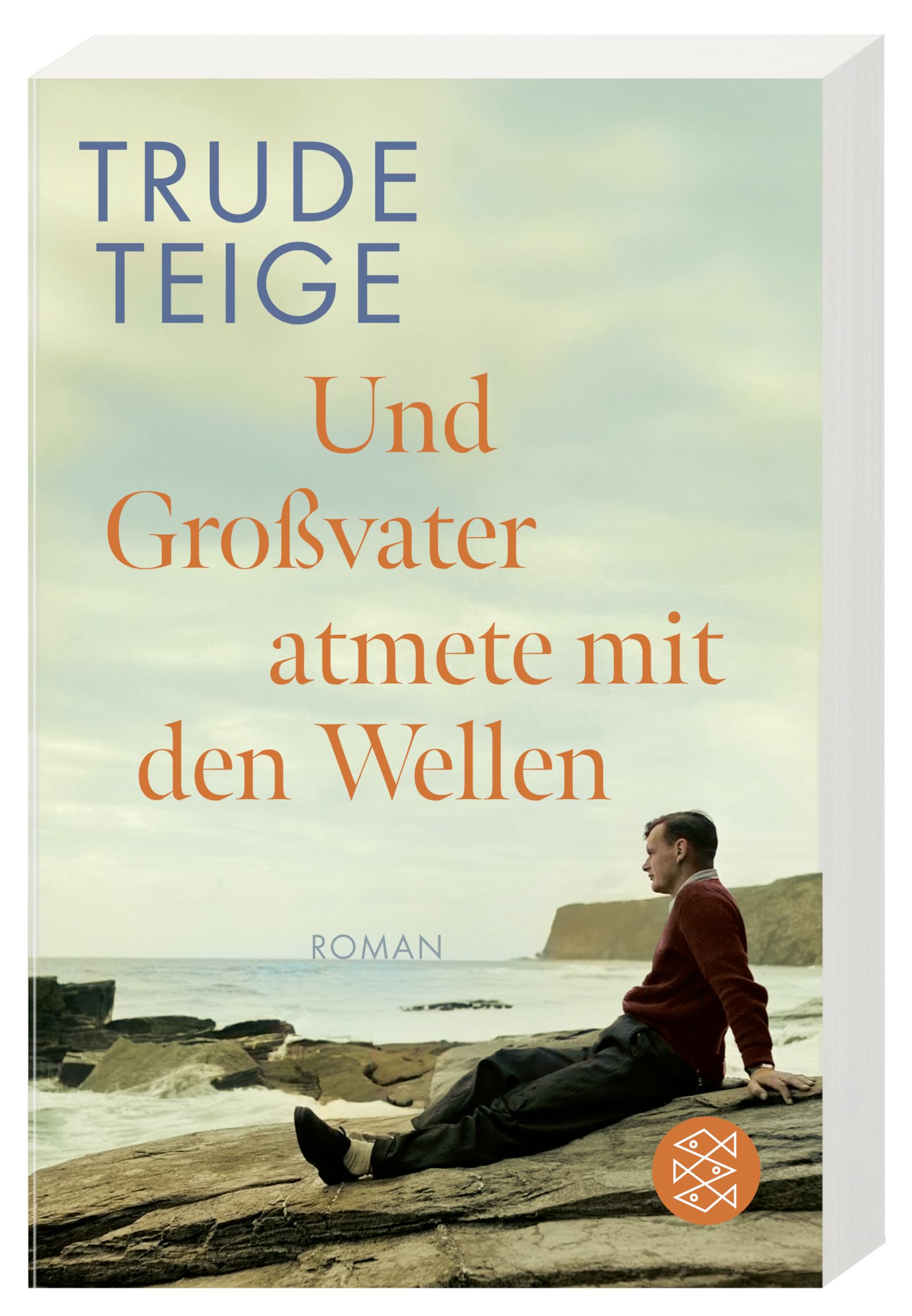 Und Großvater atmete mit den Wellen: Roman | Das ergreifende Werk nach 'Als Großmutter im Regen tanzte'