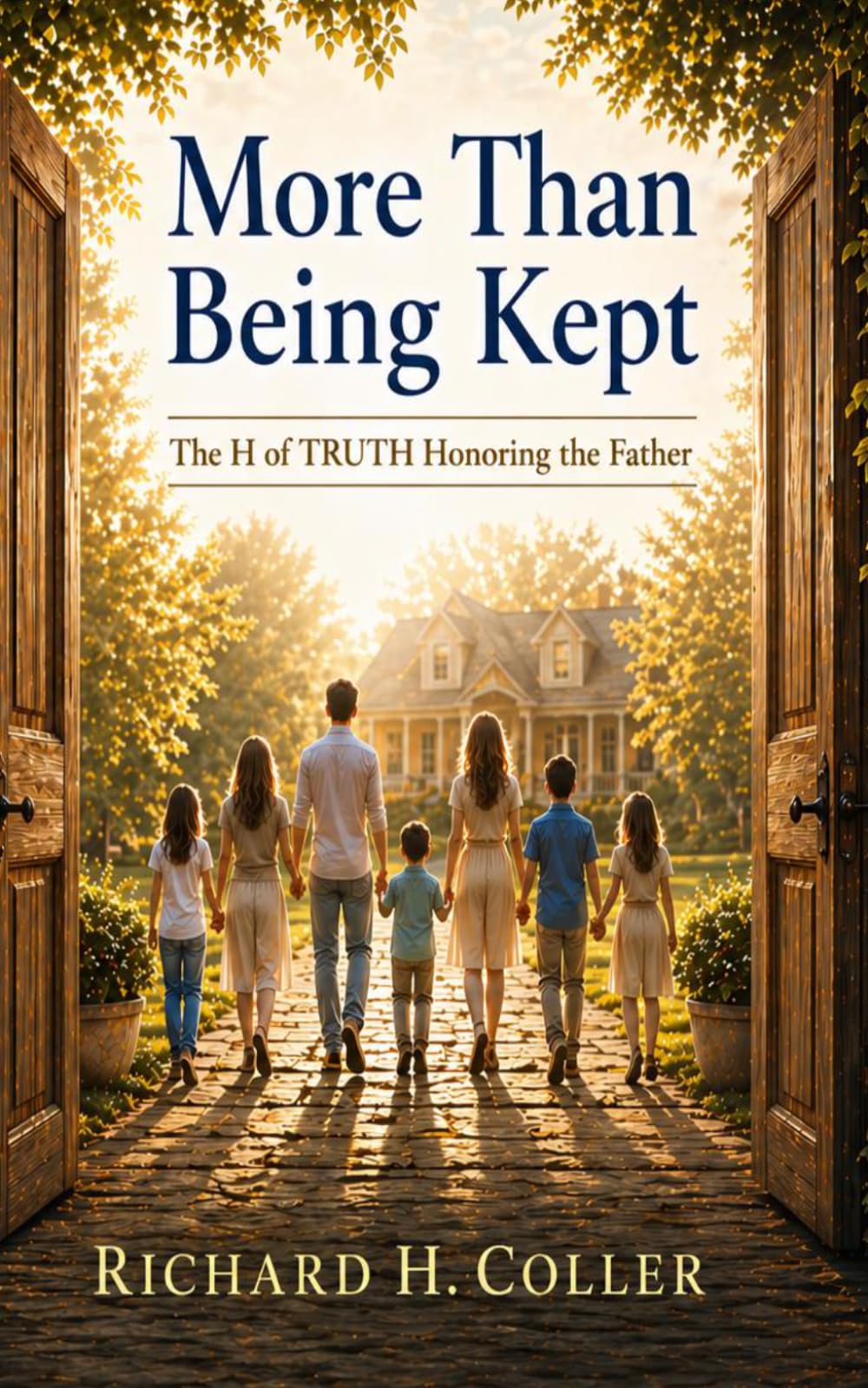 More Than Being Kept: The H in TRUTH Honoring the Father