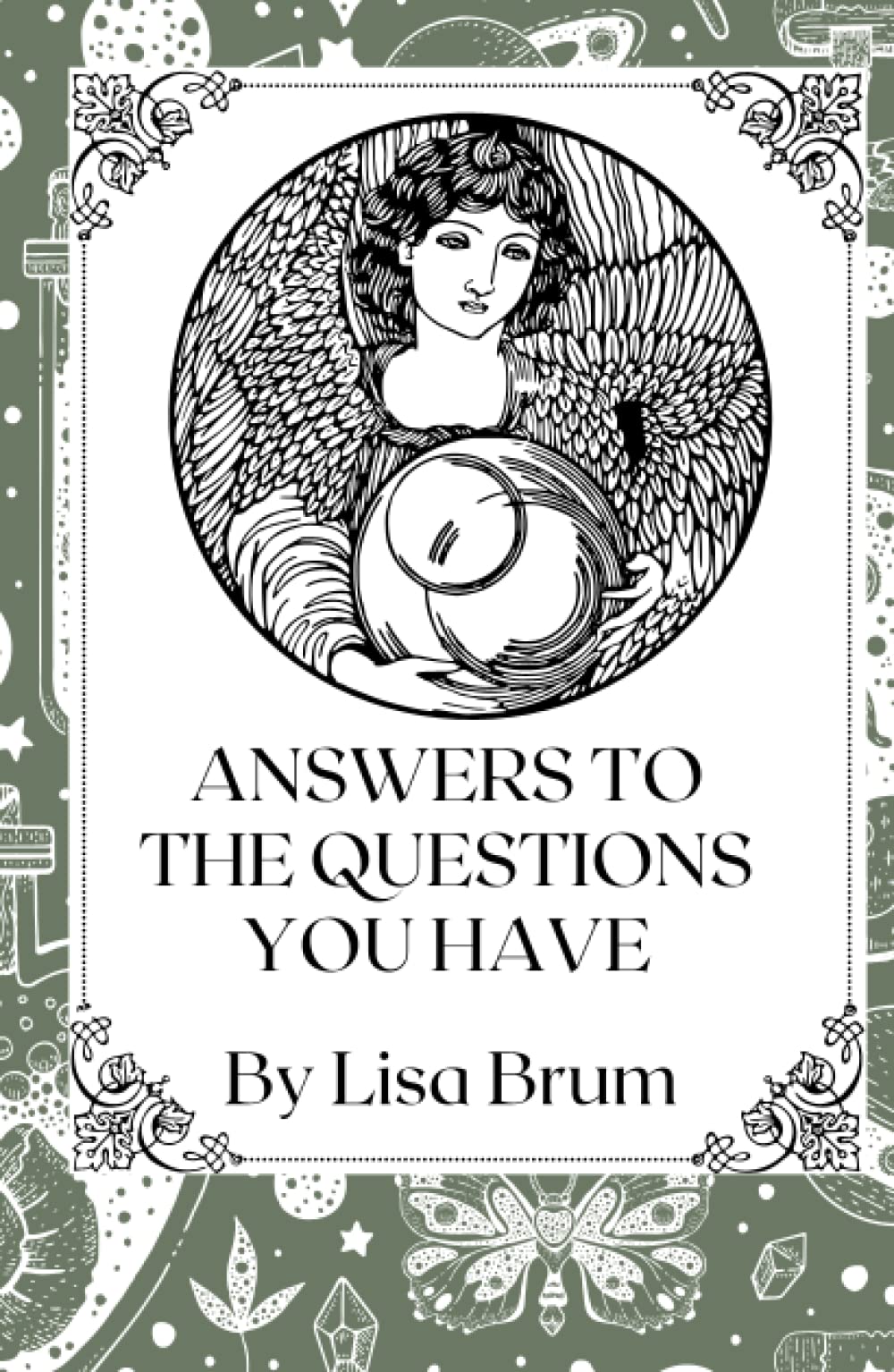 Answers to the questions you have