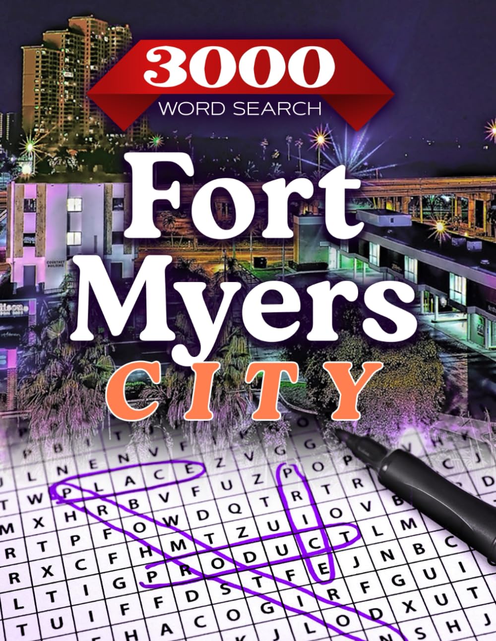 Fort Myers Word Search Book Challenge: Discover 3000 Words| Word Find Book For Adults, Seniors And Teens | Large Print Gift | Brain Training Book: 150