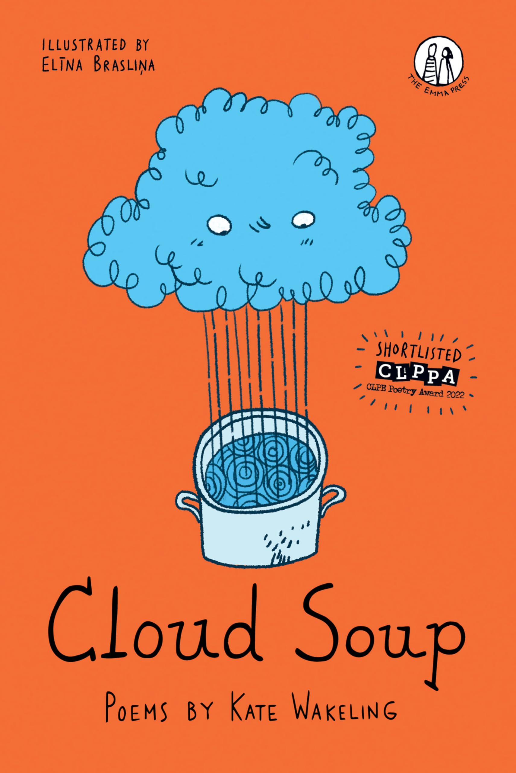 Cloud Soup: Poems for Children (The Emma Press Children's Poetry Books)