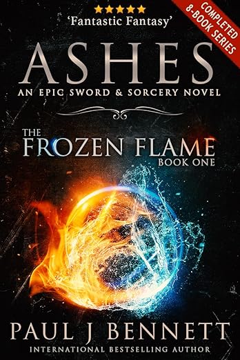 Ashes: An Epic Sword & Sorcery Novel (The Frozen Flame Book 1)