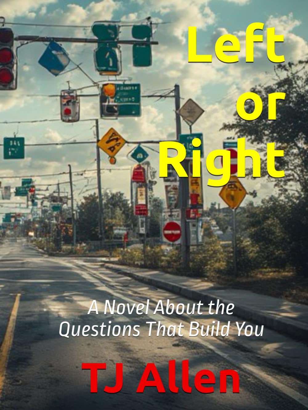 Left or Right: A Novel About the Questions That Build You (The Science of Everything)