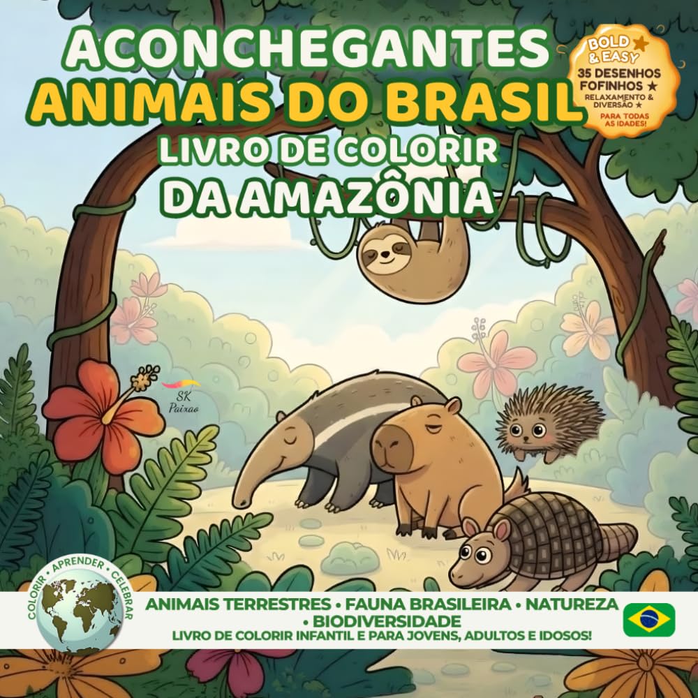 Animais do Brasil Aconchegantes – Livro de Colorir da Amazônia: Animais Terrestres • Fauna Brasileira • Natureza • Biodiversidade (Festivais do Mundo: Tradições Culturais para Colorir & Celebrar)