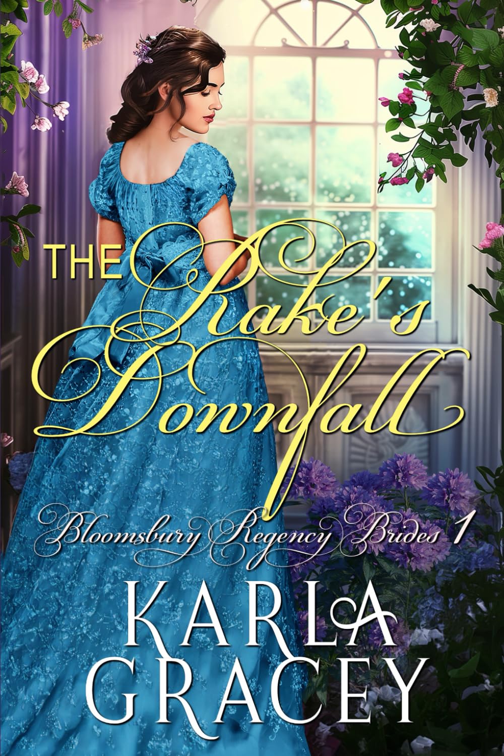 The Rake's Downfall: Sweet Clean Regency Romance (Bloomsbury Regency Brides)