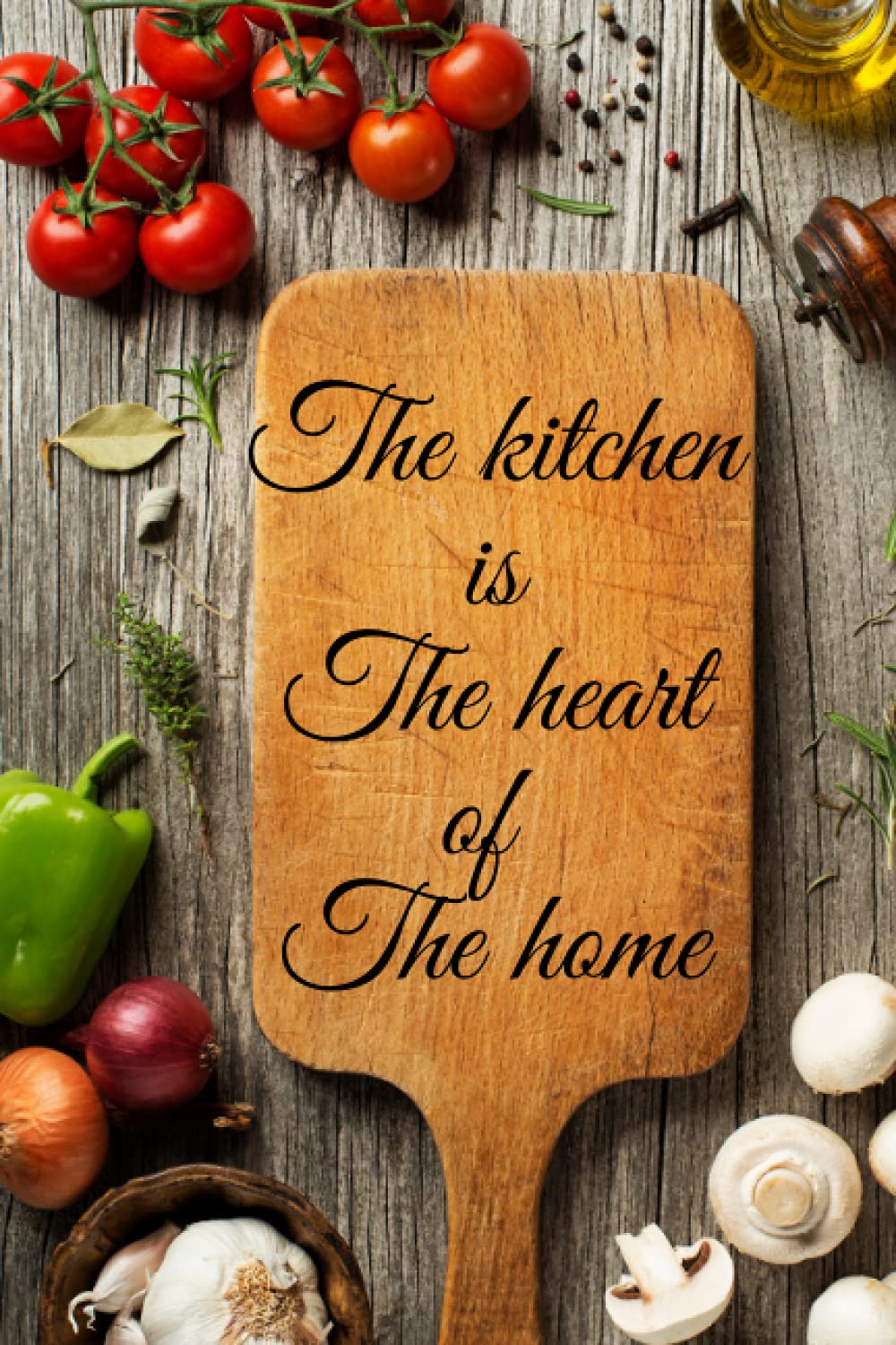 the kitchen is the heart of the home: Our Family's Favorite Recipes