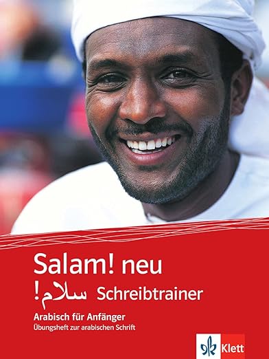 Salam! neu A1-A2: Schreibtrainer, Übungsheft zur arabischen Schrift ...