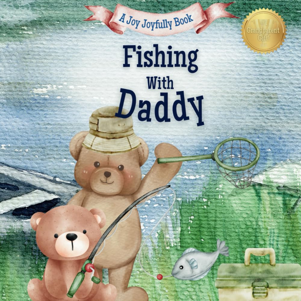 Fishing with Daddy: A Heartwarming Story & Keepsake for Families