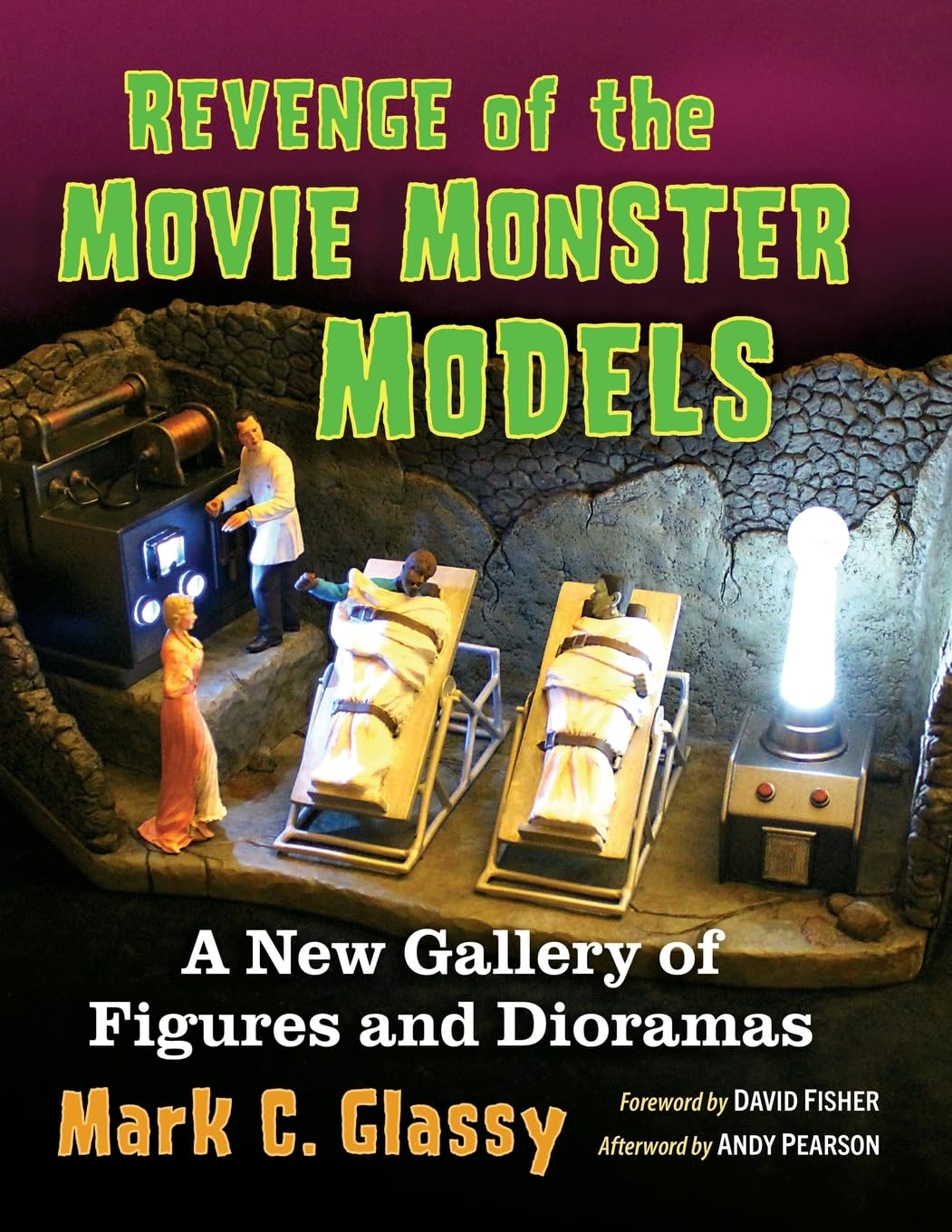 Revenge of the Movie Monster Models: A New Gallery of Figures and Dioramas