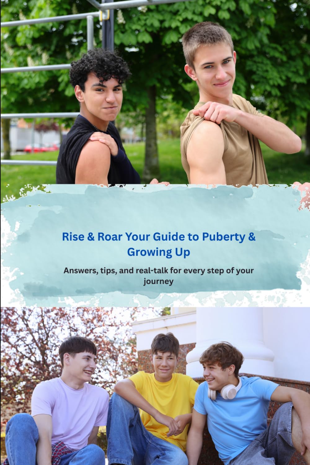 Rise & Roar Boys Guide to Puberty & You (Raising Alphas : The Puberty Series)