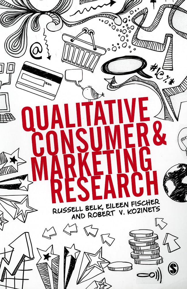 Qualitative Consumer and Marketing Research 1st Edition