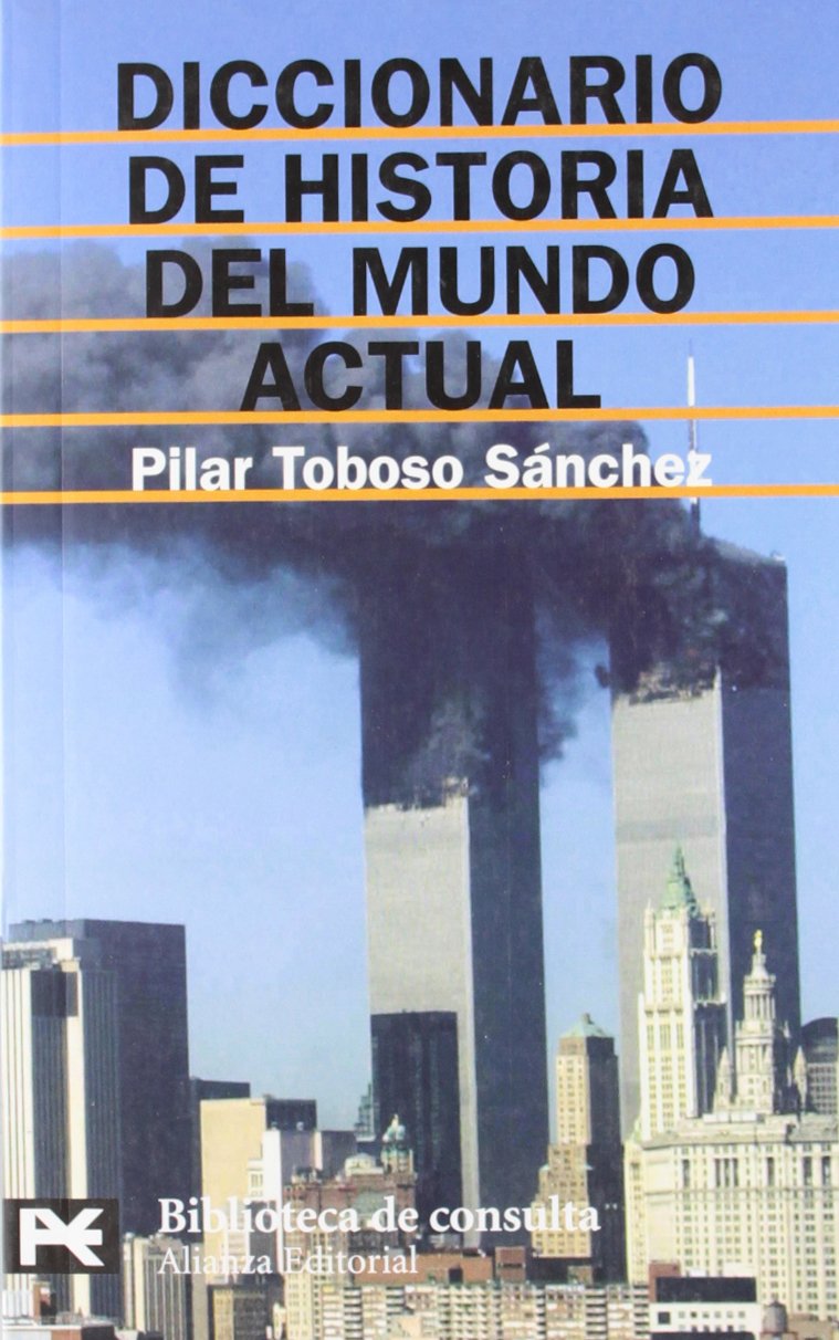 Diccionario de Historia del Mundo Actual (El libro de bolsillo - Bibliotecas temáticas - Biblioteca de consulta)