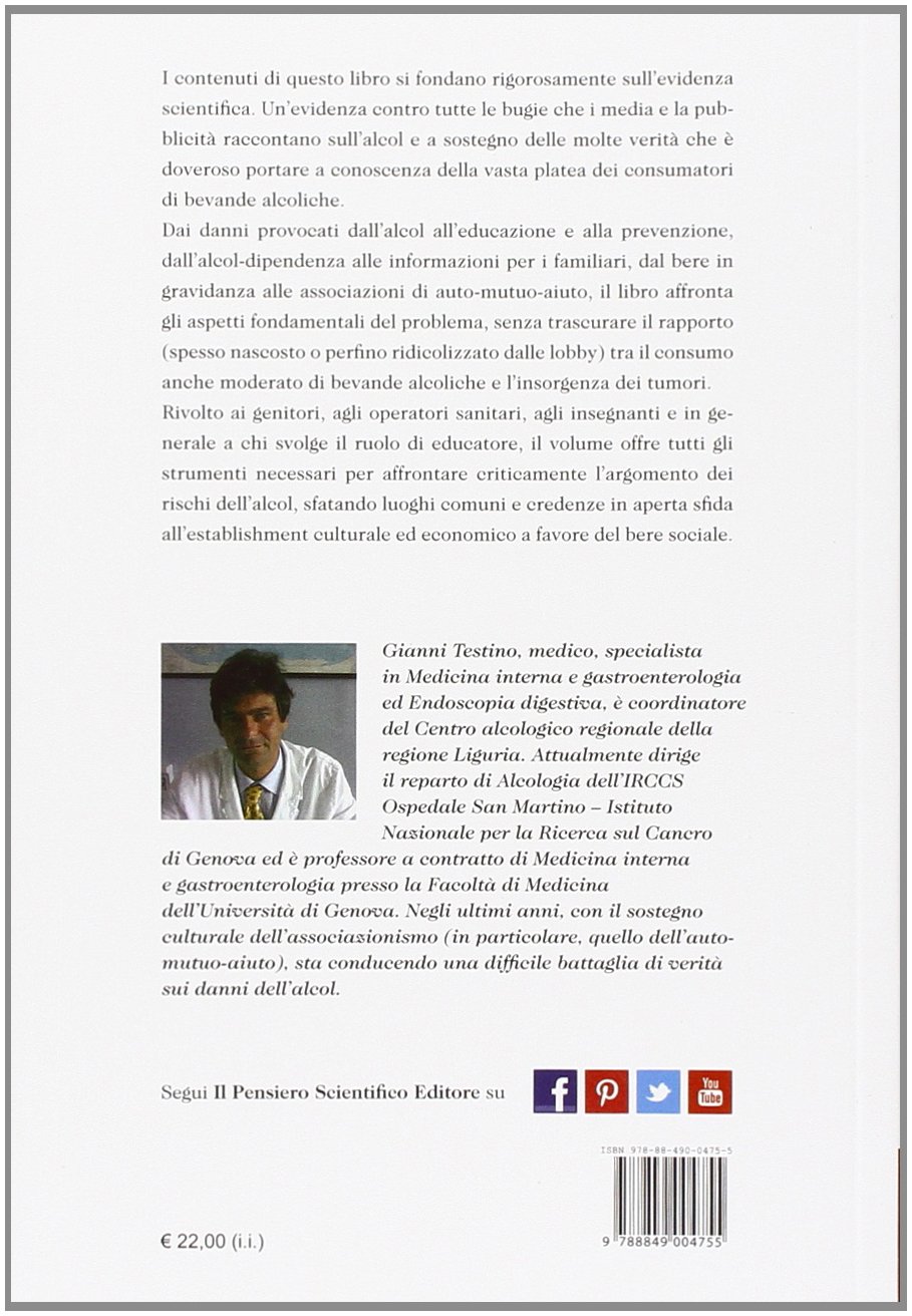 Alcol. Bugie e verità. Tutti i rischi del bere