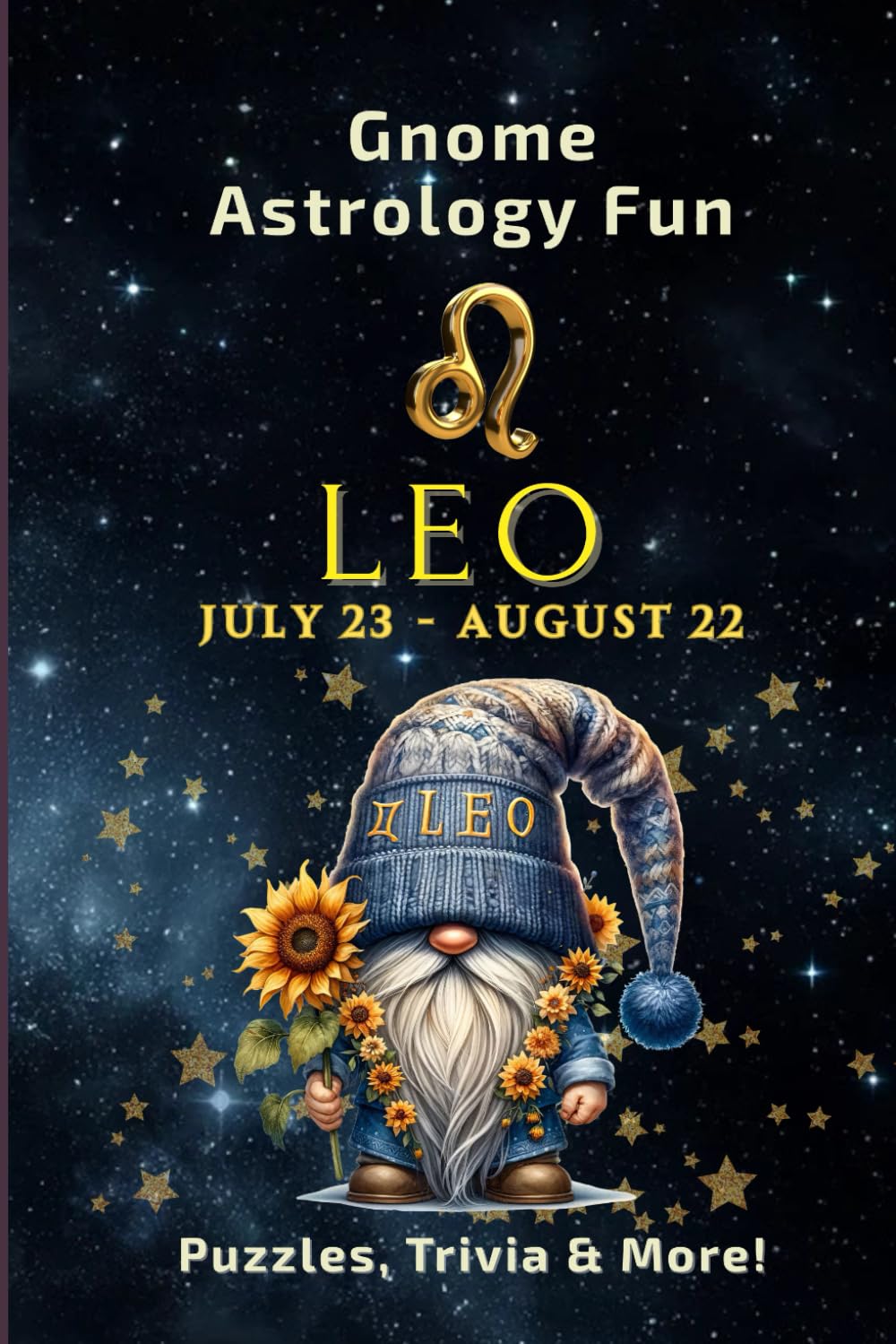 GNOME ASTROLOGY FUN – LEO: 112 Puzzles, Trivia and Astrological Insights for Adults and Seniors (GNOME ASTROLOGY FUN: The Zodiac Collection)
