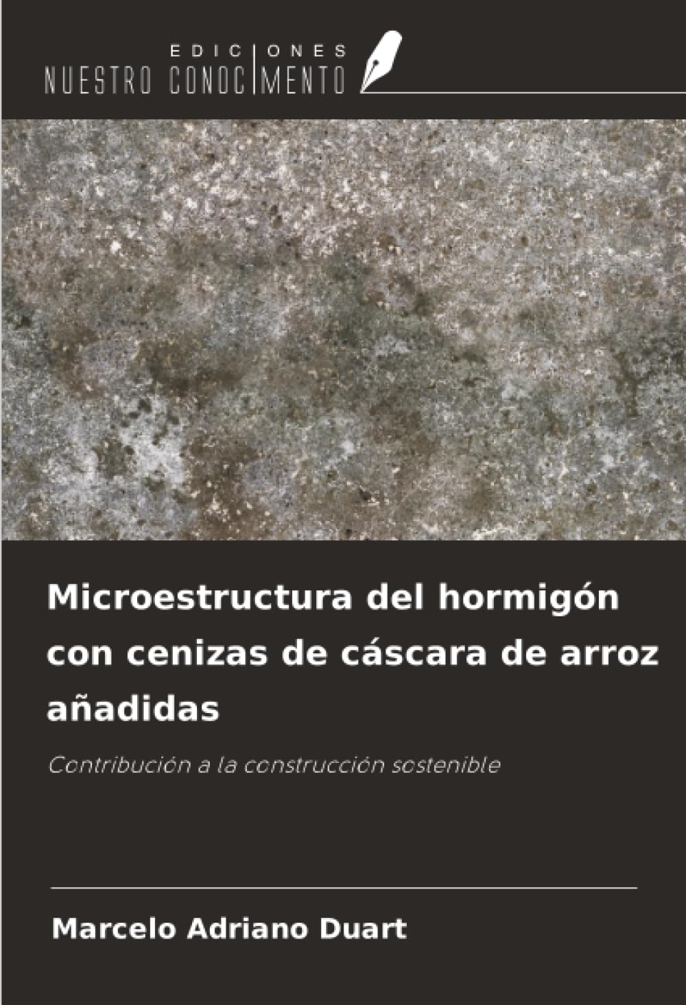 Microestructura del hormigón con cenizas de cáscara de arroz añadidas: Contribución a la construcción sostenible