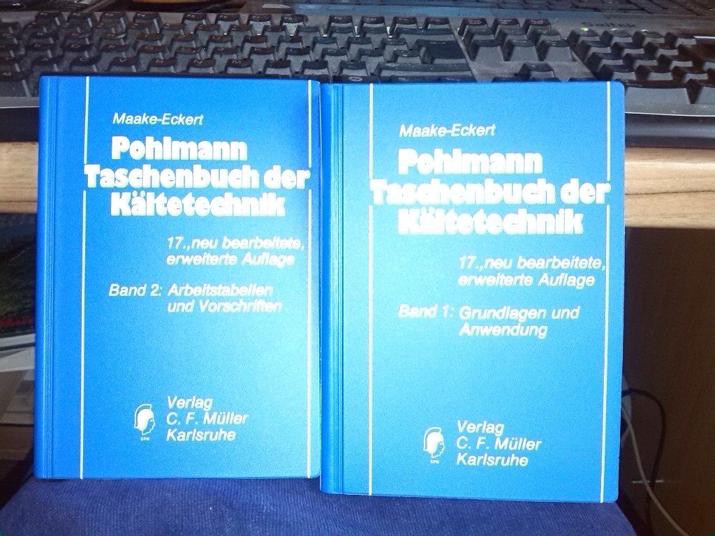 Pohlmann-Taschenbuch der Kältetechnik: Grundlagen, Anwendungen, Arbeitstabellen und Vorschriften