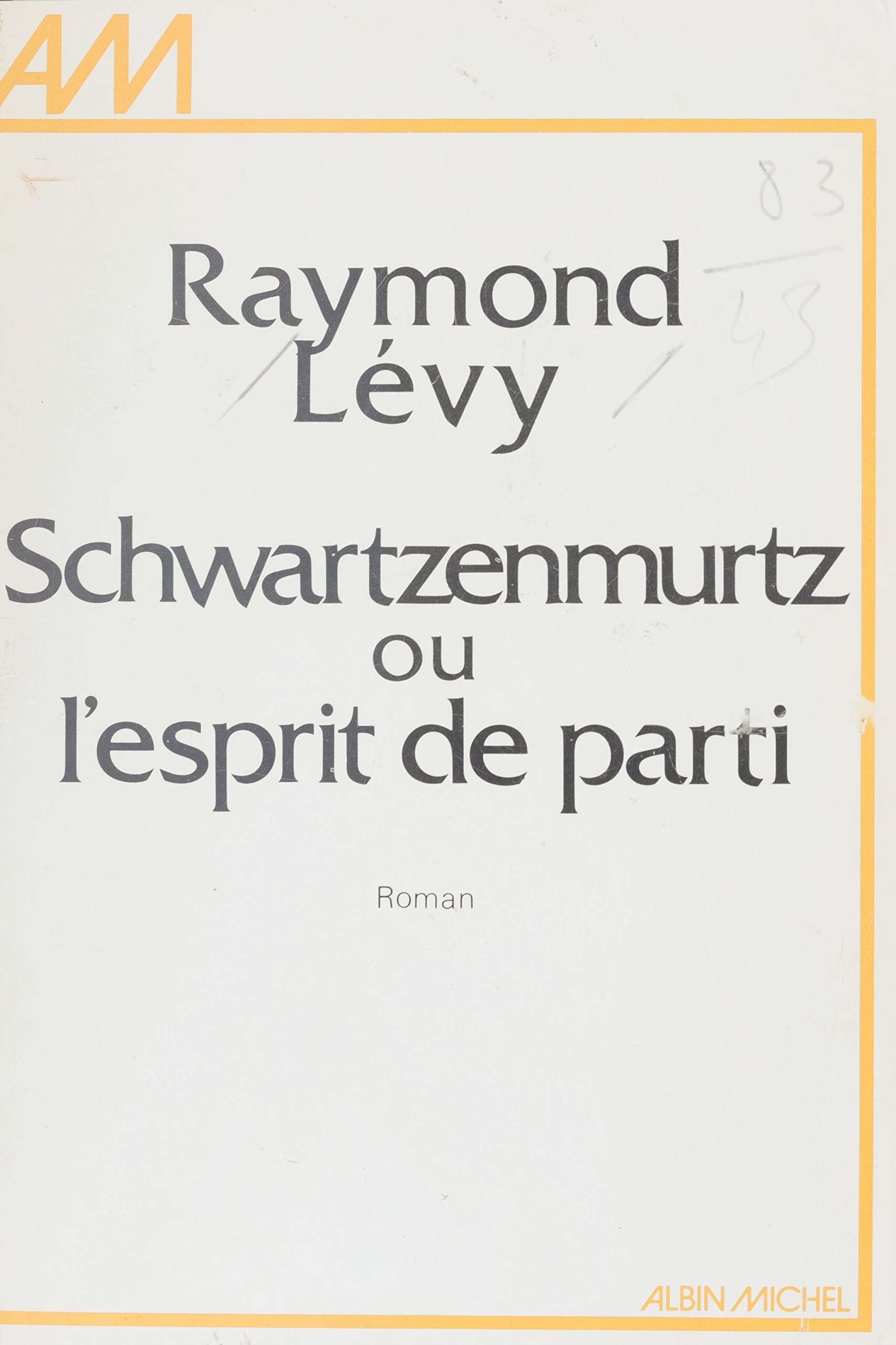 Schwartzenmurtz ou L'esprit de parti (French Edition)