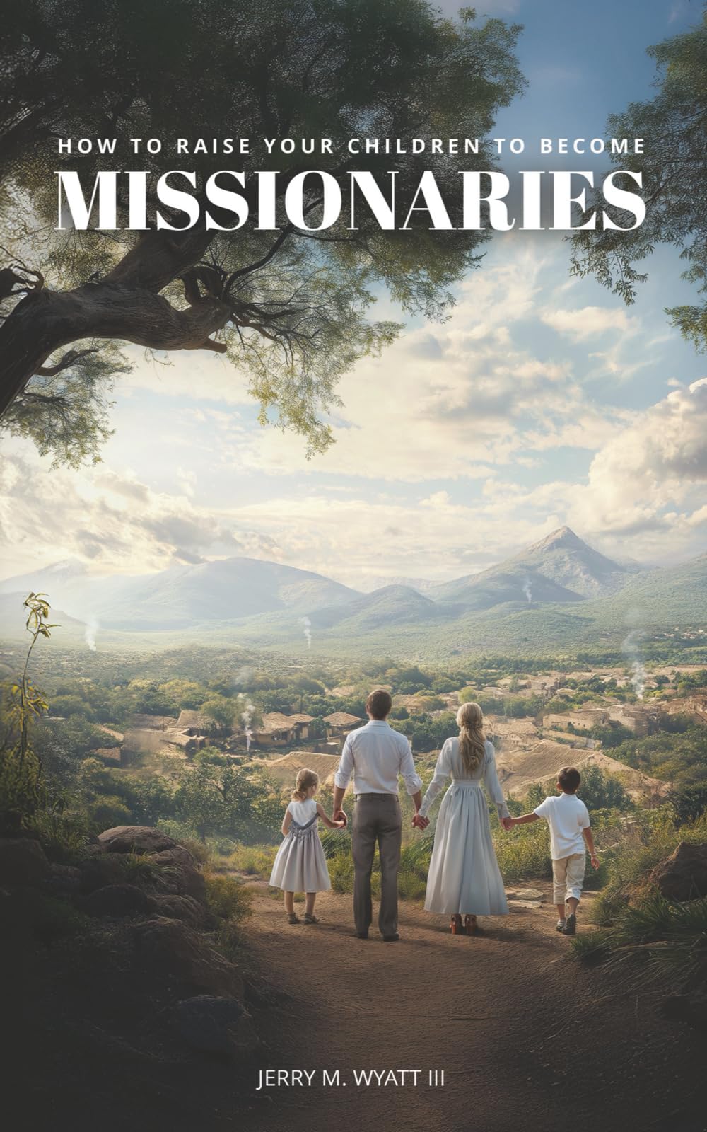 How to Raise Your Children to Become Missionaries