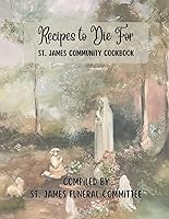 Vista 1 de Recipes to Die For St. James Community Cookbook