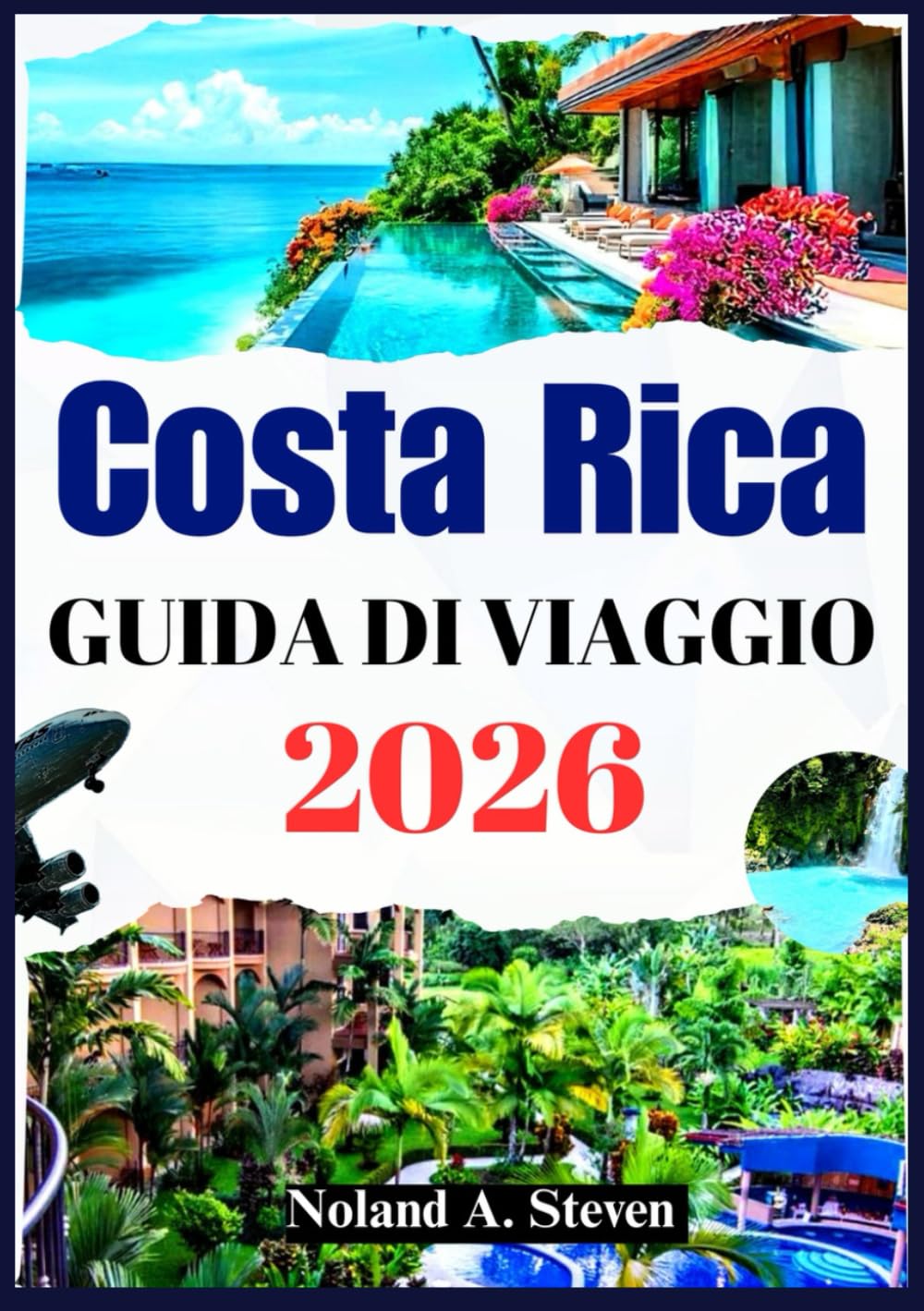 COSTA RICA GUIDA DI VIAGGIO 2026: Scopri splendide spiagge, vulcani, costumi, itinerari, budget e suggerimenti, mappe e altro ancora