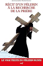 Download Récit d'un pèlerin à la recherche de la prière (ORTHODOXIE) PDF