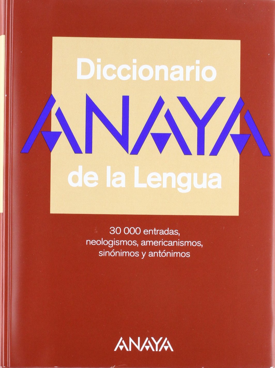 Diccionario Anaya de la lengua/ Spanish Language Anaya Dictionary