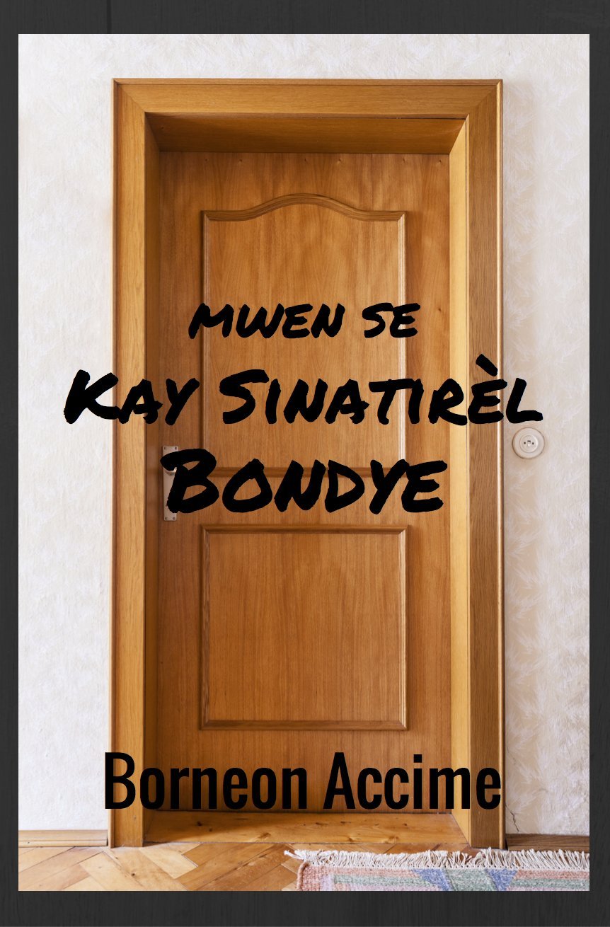 Mwen se Kay Sinatirèl Bondye (French Edition)