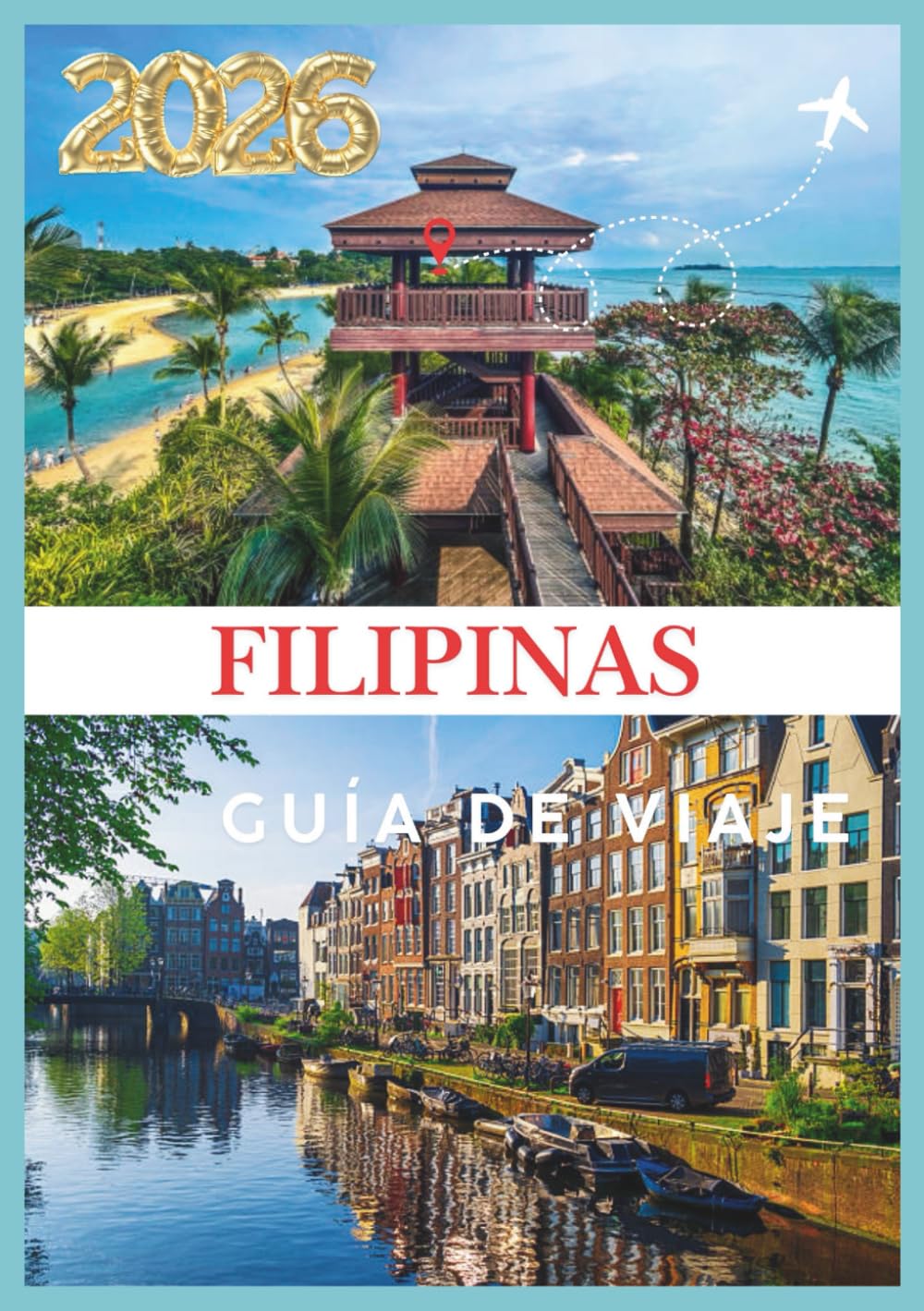 FILIPINAS GUÍA DE VIAJE 2026: Su puerta de entrada a mil islas de belleza y cultura.