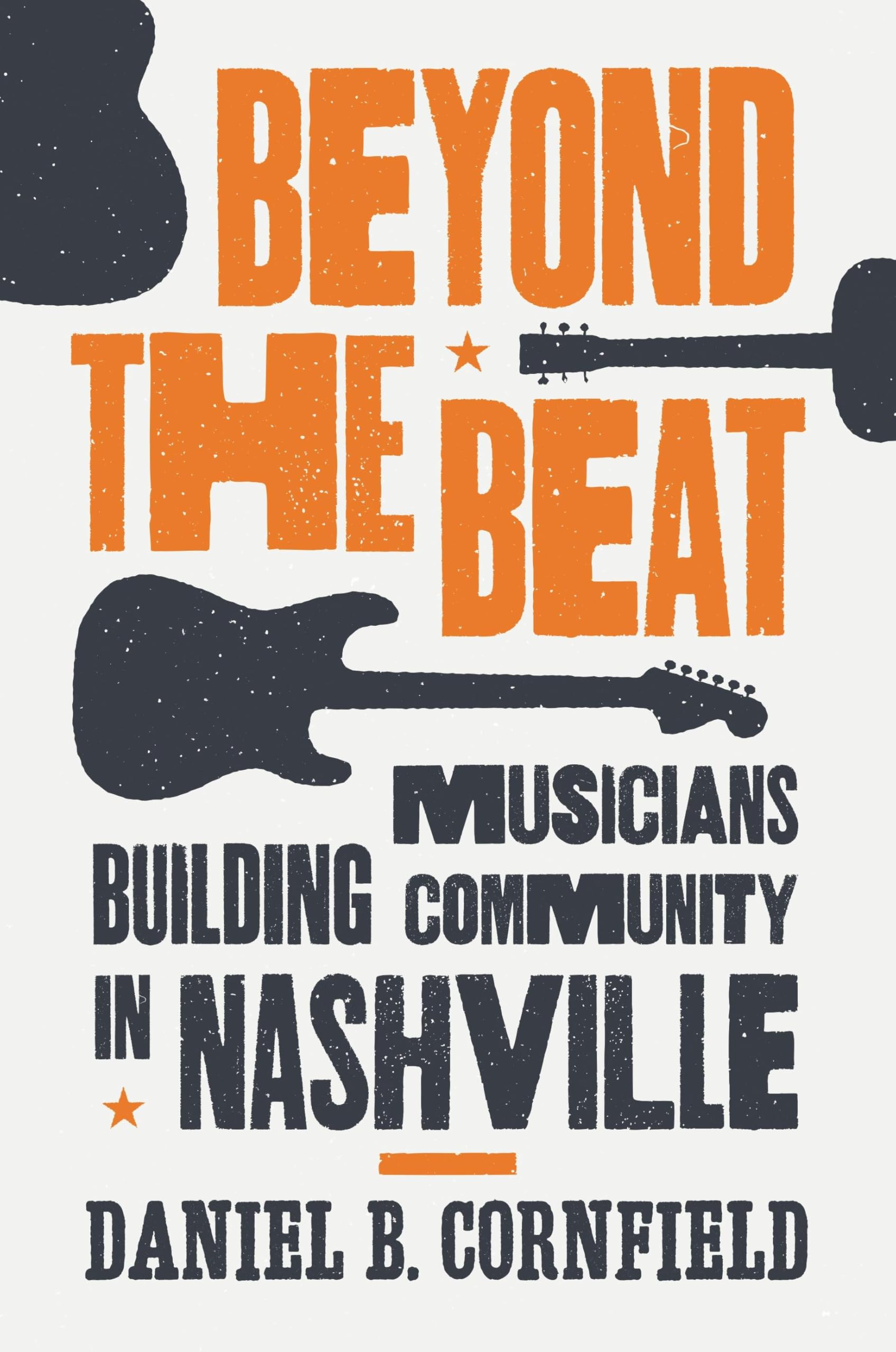 Livre Beyond the Beat: Musicians Building Community in Nashville en anglais