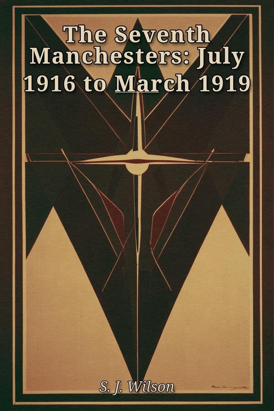 The Seventh Manchesters: July 1916 to March 1919