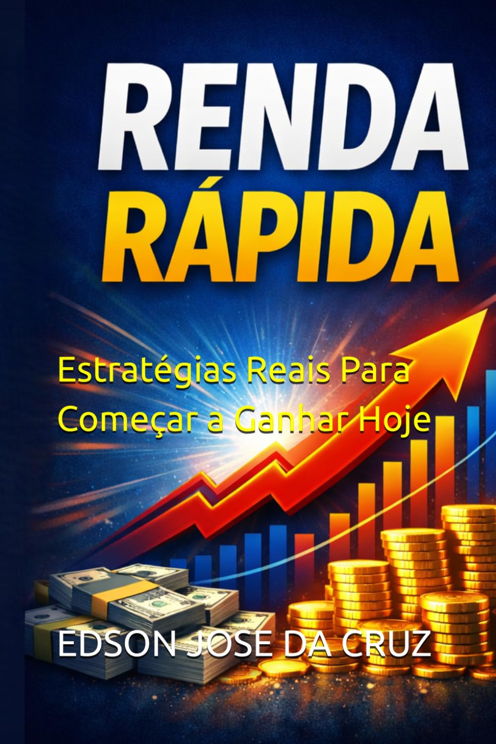 Renda Rápida: Estratégias Reais Para Começar a Ganhar Hoje