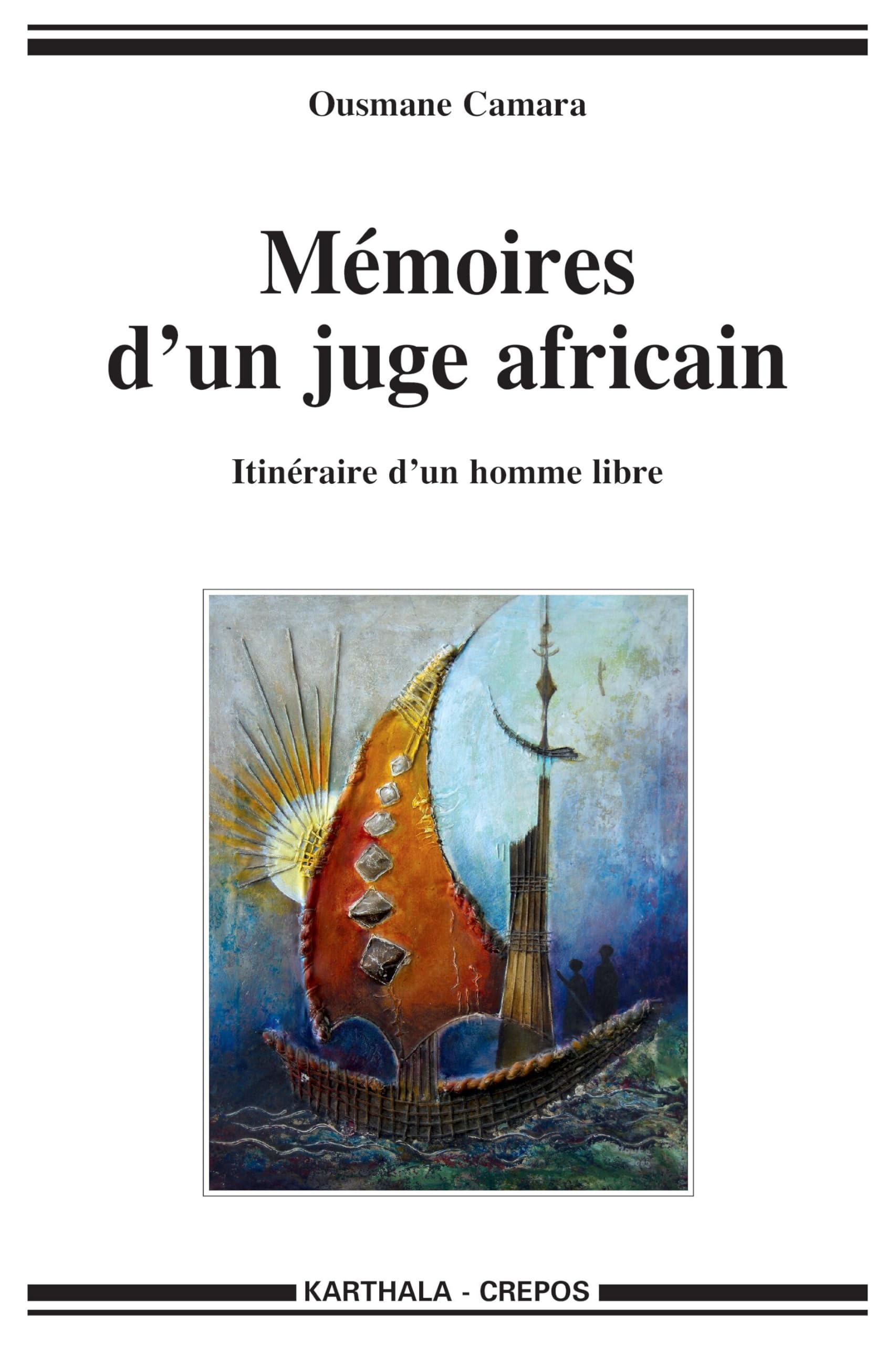 Mémoires d'un juge africain. Itinéraire d'un homme libre