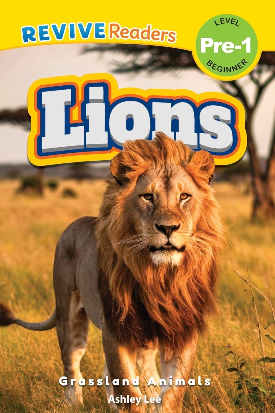 Lions: Grassland Animals (Revive Readers, Level Pre-1) (Grassland Animals, Level Pre-1)