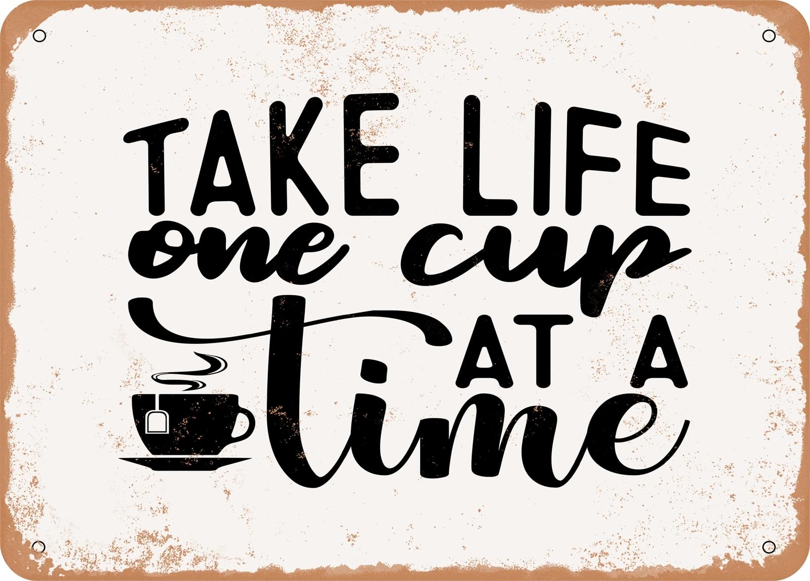 Miaomansenstore Metal Sign - Take Life One Cup At A Time - Vintage Look Sign Home Decor
