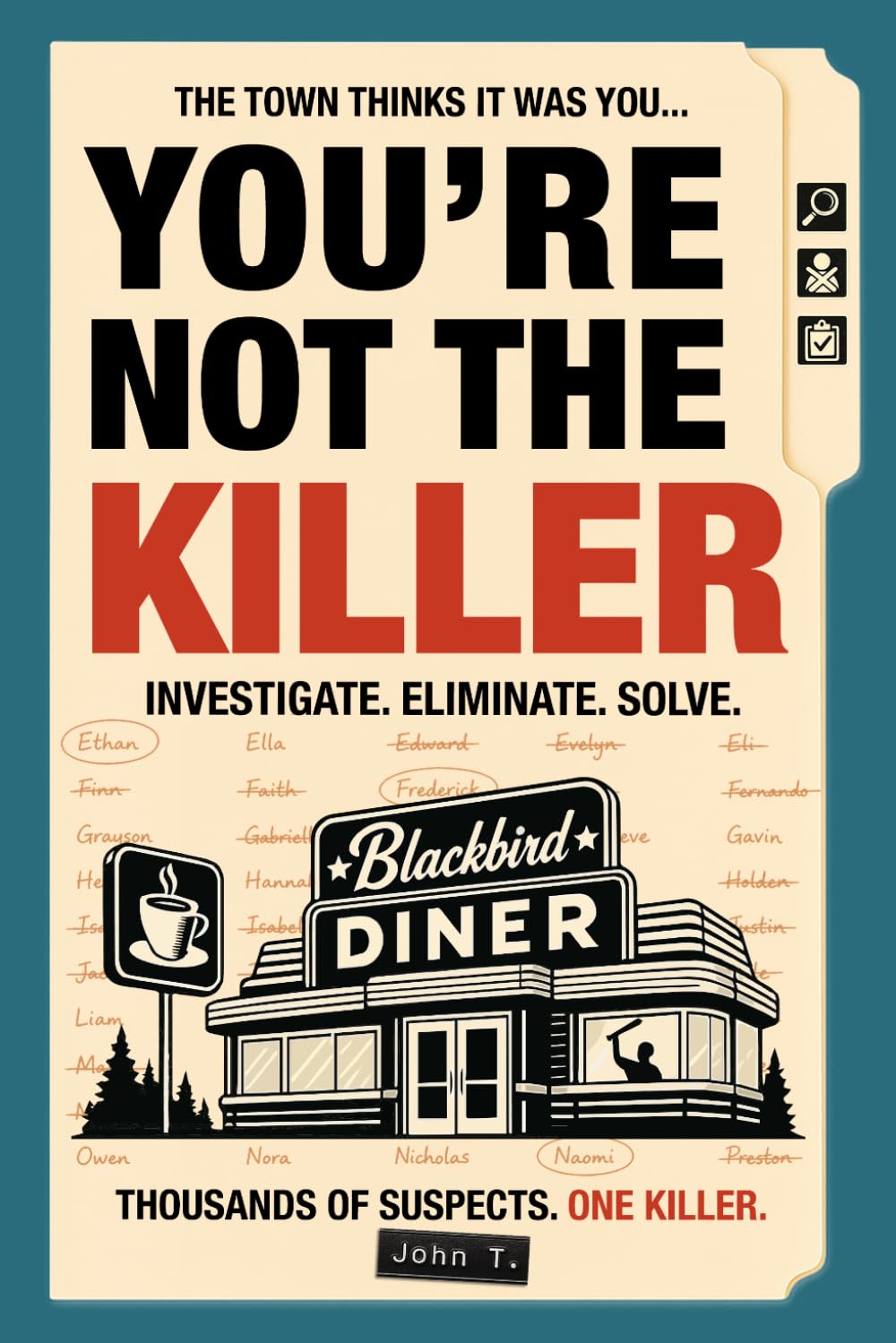 You're Not the Killer: The town thinks it was you—solve this mystery puzzle and find the real murder!