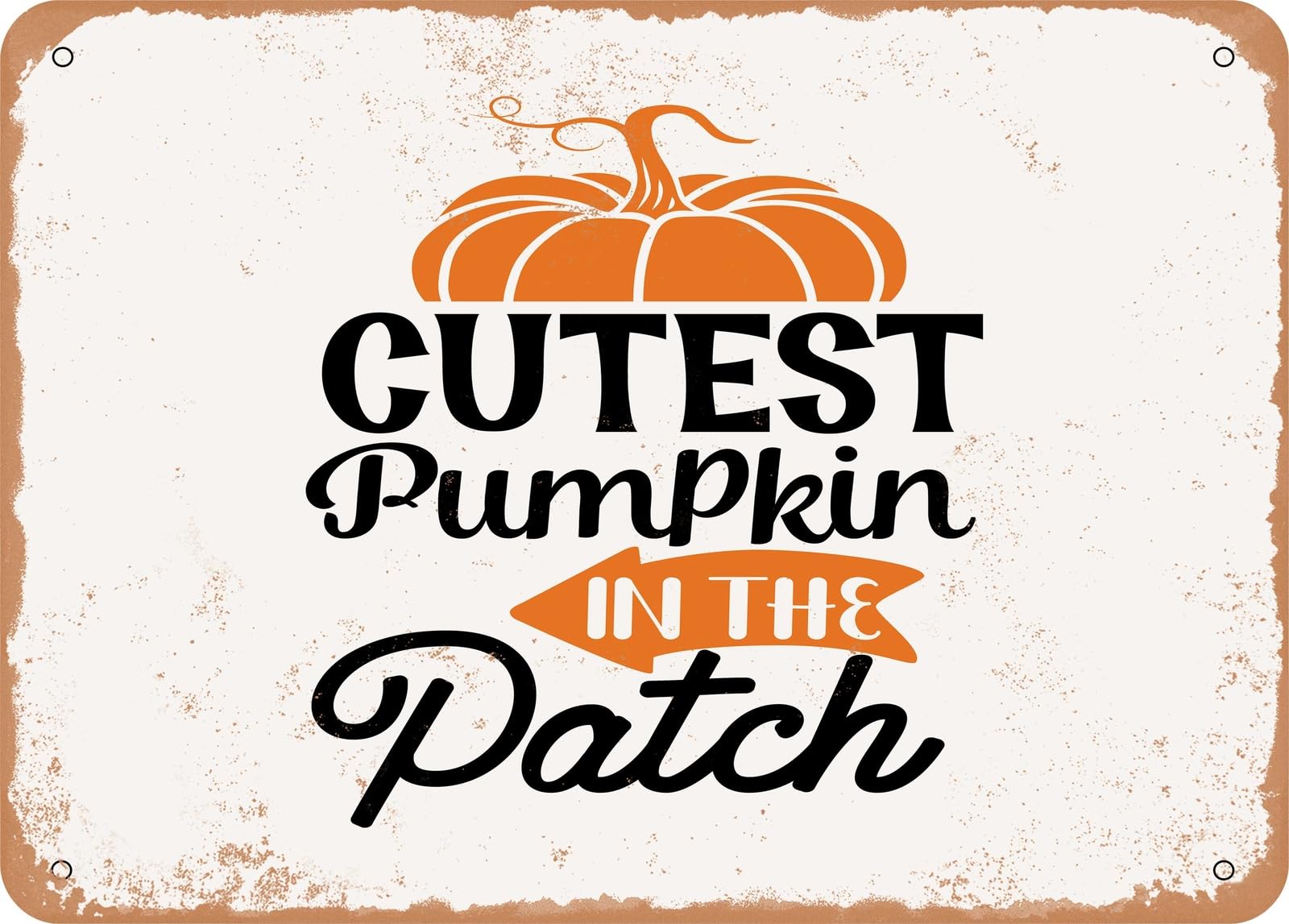 Miaomansenstore Metal Sign - Cutest Pumpkin In The Pitch - Vintage Look Sign Home Decor
