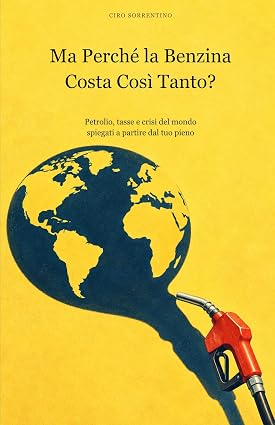 Ciro Sorrentino – Ma perché la benzina costa così tanto? (2026)
