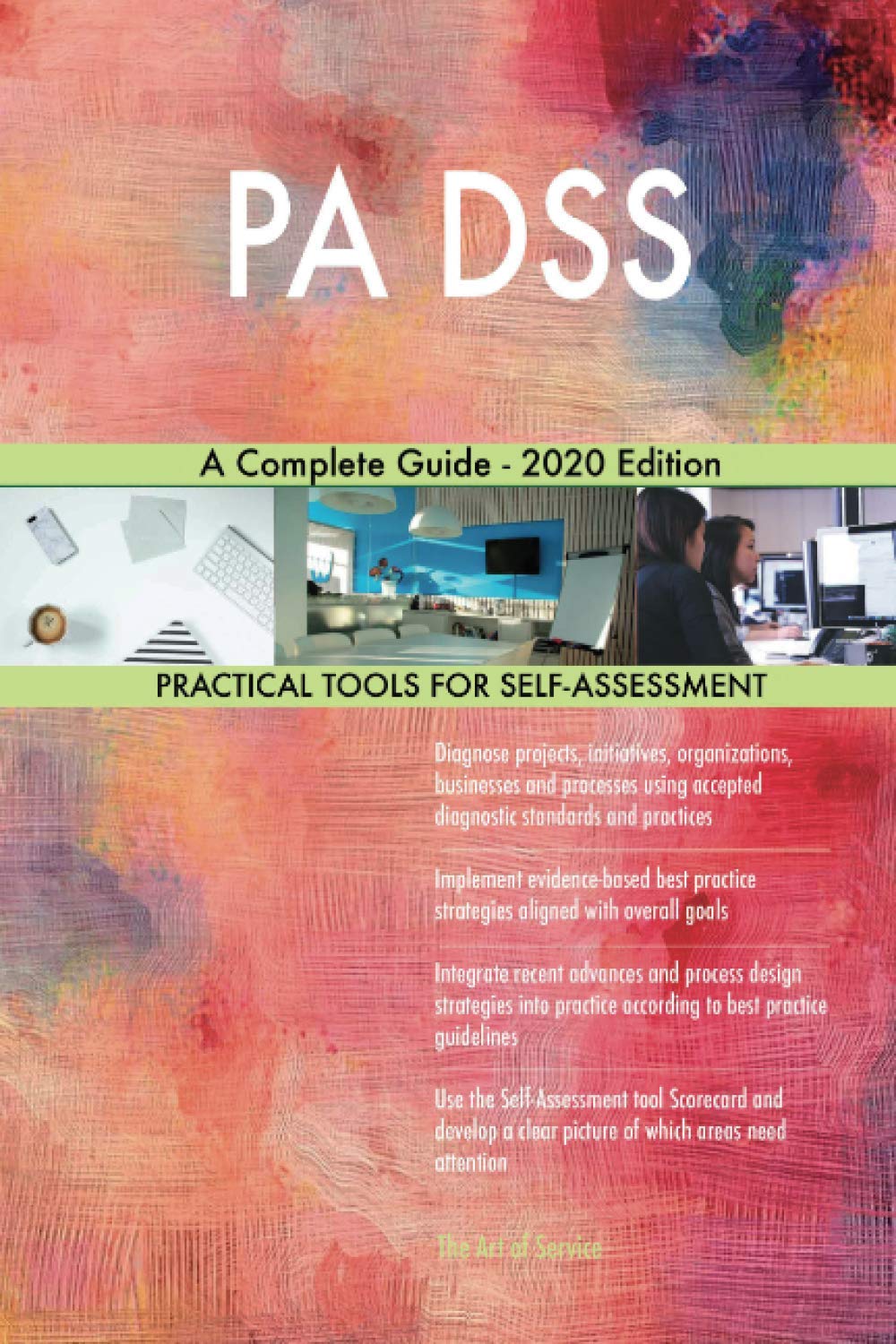 PA DSS A Complete Guide - 2020 Edition