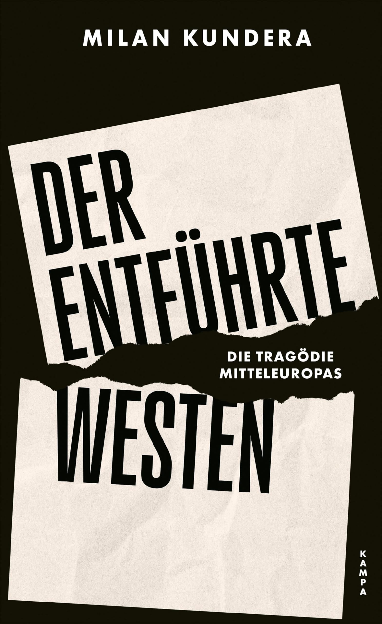 Der entführte Westen: Die Tragödie Mitteleuropas